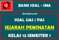 Soal UAS Sejarah Peminatan SMA Kelas 12 Semester 1 dilengkapi Jawaban