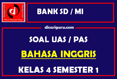 Soal UAS Bahasa Inggris K13 SD Kelas 4 Semester 1