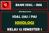 Soal UAS Sosiologi Kelas 12 Semester 1 dan Kunci Jawaban