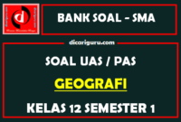 Soal UAS Geografi Kelas 12 Semester 1 K13 dan Kunci Jawaban