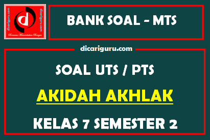 Soal UTS / PTS Akidah Akhlak Kelas 7 Semester 2