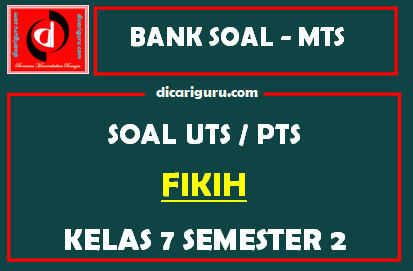 Soal UTS / PTS Fikih Kelas 7 Semester 2 