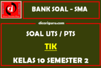 Soal PTS TIK Kelas 10 Semester 2 dan Kunci Jawaban