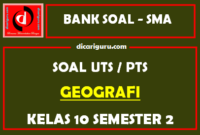 Soal PTS Geografi Kelas 10 Semester 2 dan Kunci Jawaban