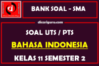 Soal PTS Bahasa Indonesia Kelas 11 Semester 2 dan Kunci Jawaban