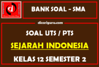 Soal PTS Sejarah Indonesia Kelas 12 Semester 2 dan Kunci Jawaban