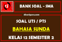 Soal PTS Bahasa Sunda Kelas 12 Semester 2 dan Kunci Jawaban