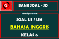 Soal Ujian Sekolah / US Bahasa Inggris Kelas 6