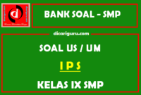 Soal Ujian Sekolah US IPS SMP Kelas 9 dan Kunci Jawaban