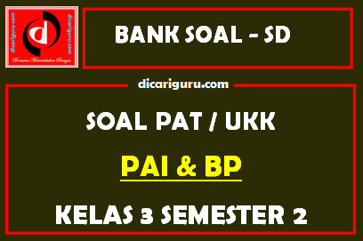 Soal UKK / PAT PAI Kelas 3 SD Semester 2