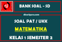 Soal UKK / PAT MTK Kelas 1 SD Semester 2