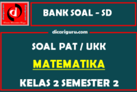 Soal UKK / PAT MTK Kelas 2 SD Semester 2