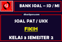 Soal UKK / PAT Fikih Kelas 3 MI Semester 2