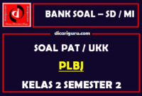 Soal UKK / PAT PLBJ Kelas 2 SD Semester 2