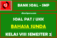 Soal PAT / UKK Bahasa Sunda SMP Kelas 8 Semester 2