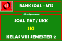 Soal PAT  / UKK SKI MTS Kelas 8 Semester 2