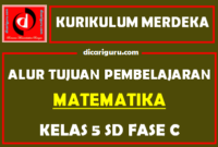 Alur Tujuan Pembelajaran / ATP MTK Kelas 5