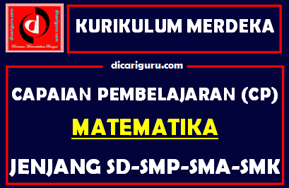 Capaian Pembelajaran / CP Matematika Kurikulum Merdeka