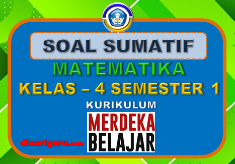 Soal Sumatif MTK Kelas 4 Semester 1