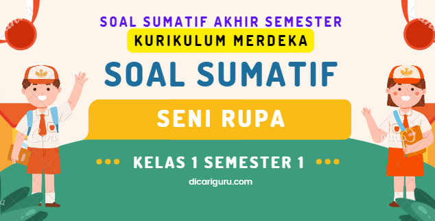 Soal Sumatif UAS Seni Rupa Kelas 1 Semester 1 Kurikulum Merdeka