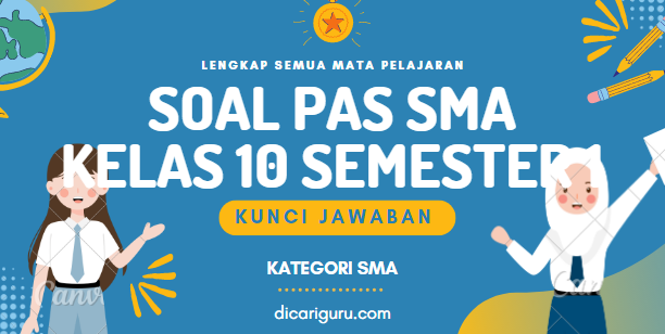 Soal PAS Kelas 10 Semester 1