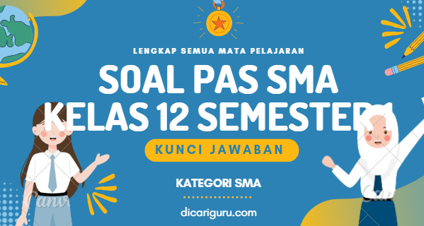 Soal PAS Kelas 12 Semester 1