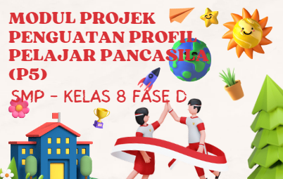 Download Modul Projek Penguatan Profil Pelajar Pancasila Kelas 8 SMP Fase D