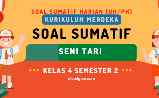 Soal Sumatif Harian Seni Tari Kelas 4 Semester 2