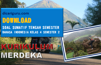 Sumatif Tengah Semester Bahasa Indonesia Kelas 4 Semester 2