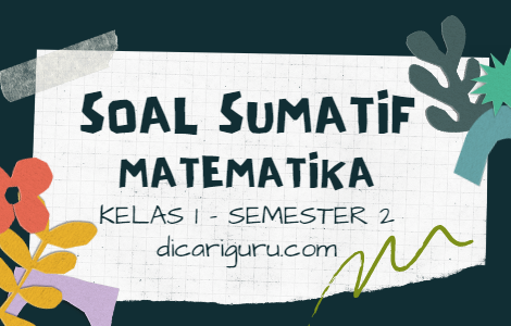 Soal Sumatif Harian MTK Kelas 1 Semester 2