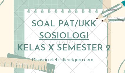 Soal Sumatif PAT Sosiologi Kelas 10 Semester 2