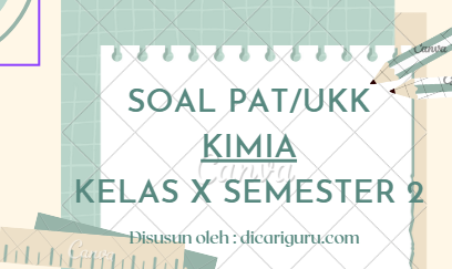 Soal Sumatif PAT Kimia Kelas 10 Semester 2