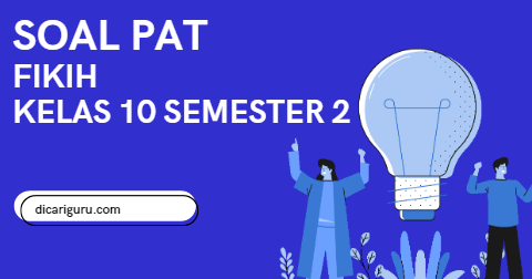 Soal Sumatif PAT Fikih Kelas 10 Semester 2