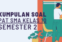 Soal PAT Kelas 10 Semester 2