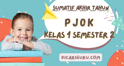 Soal Sumatif Akhir Tahun PJOK Kelas 1 Semester 2