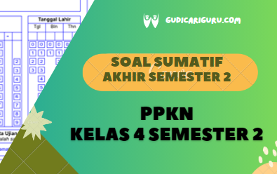 Soal Sumatif Akhir Tahun PPKN Kelas 4 Semester 2