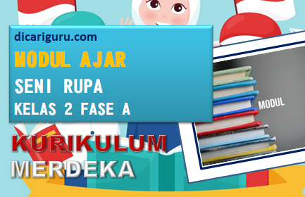 Modul Ajar Seni Rupa Kelas 2 Fase A Kurikulum Merdeka