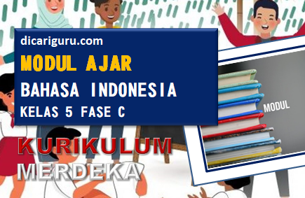 Modul Ajar Bahasa Indonesia Kelas 5 Fase C Kurikulum Merdeka