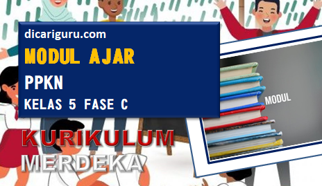 Modul Ajar PPKN Kelas 5 Fase C Kurikulum Merdeka